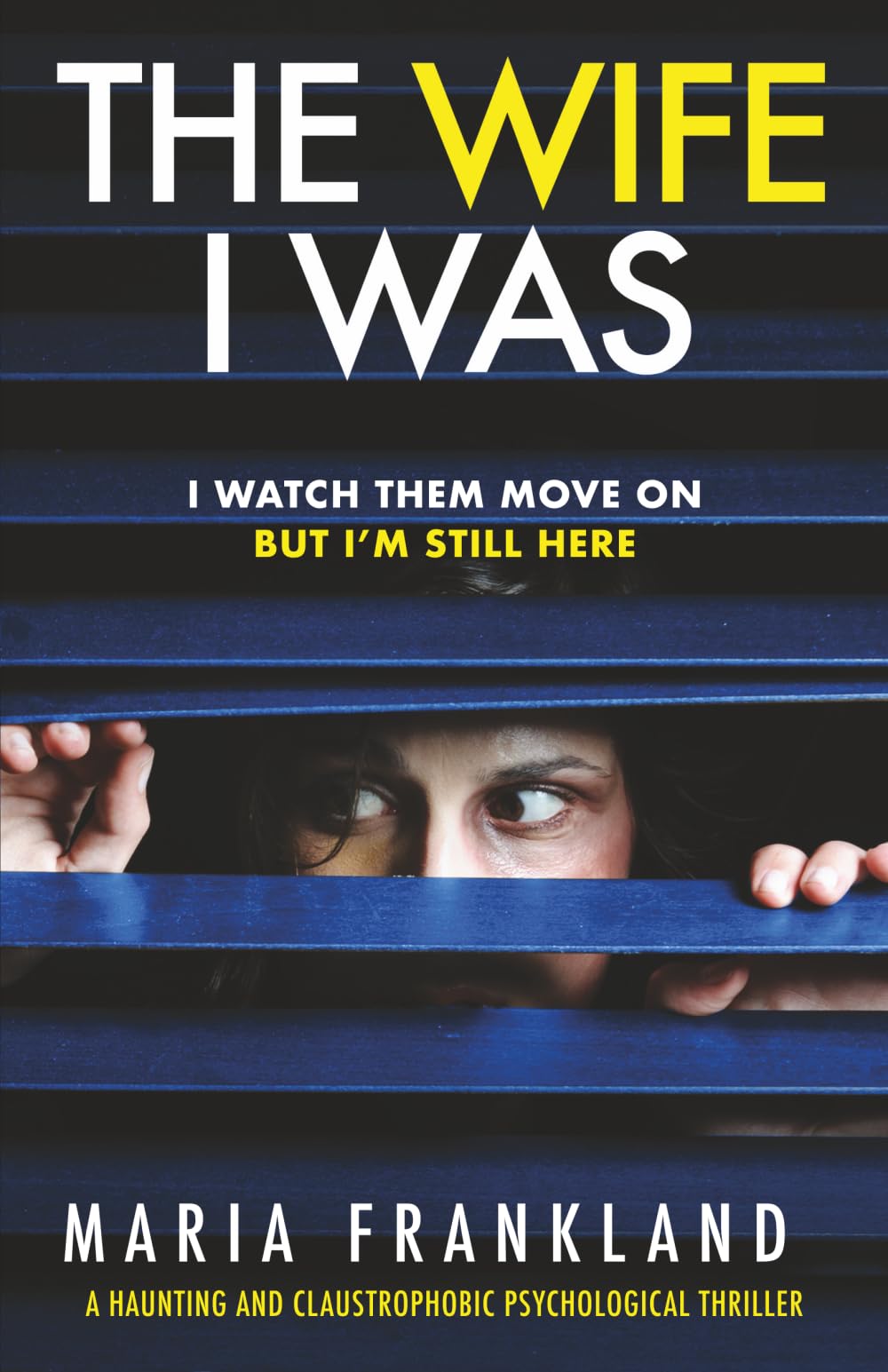 The Wife I Was: I watch them move on. But I'm still here.
