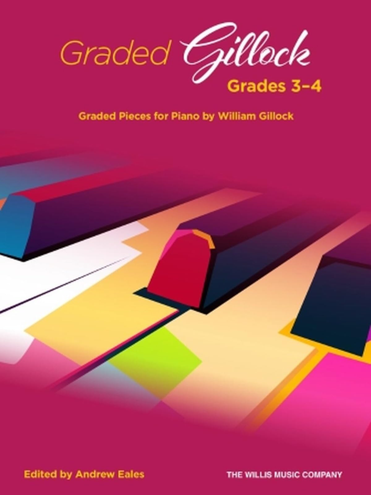 William Gillock: Graded Gillock Piano Sheet Music for Grades 3–4 Students | 14 Piece Collection Edited by Andrew Eales for Intermediate Learners Classical Study and Performance Repertoire