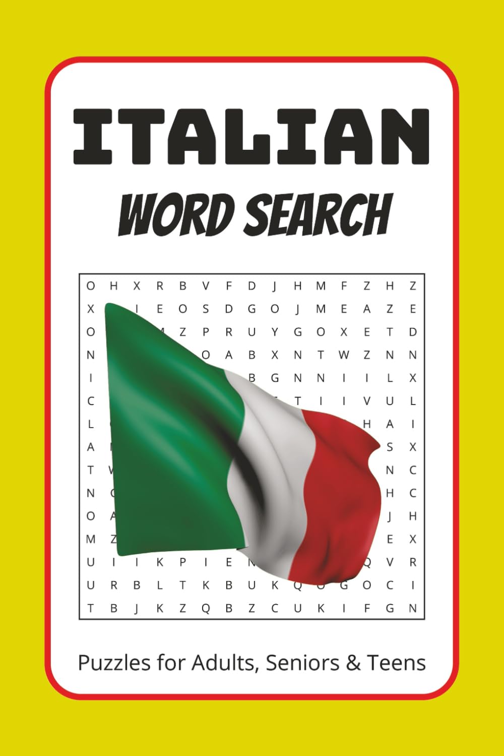 Italy Word Search Puzzle Book: Word Searches with Easy to Read Print about Italy, Italian, Culture and More | 6x9 inches, 110 pages | 50+ Puzzles ... Gift for Vacations, Holidays and Free Times