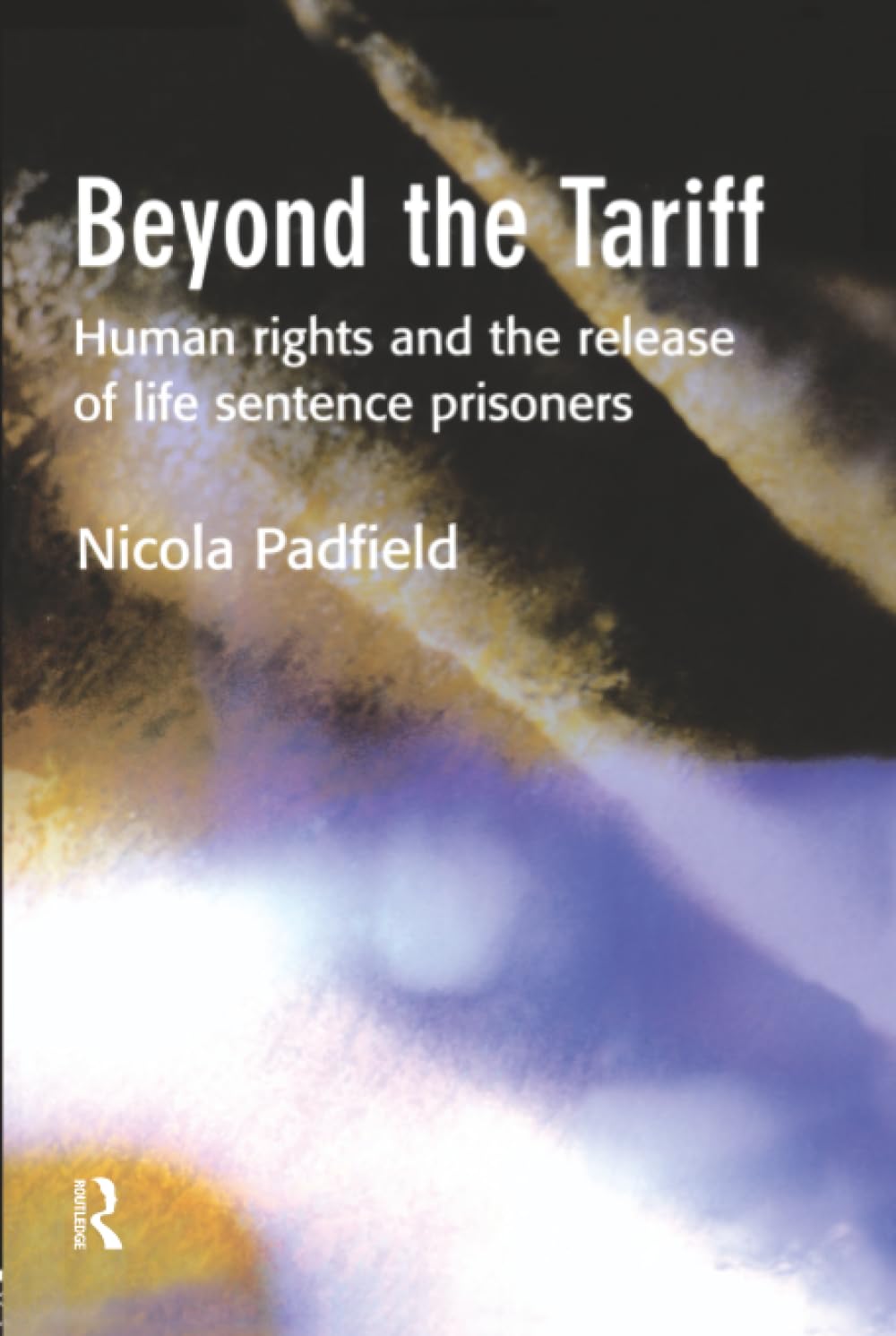 Buy Beyond the Tariff: Human Rights and the Release of Life Sentence Prisoners — BookShops.in