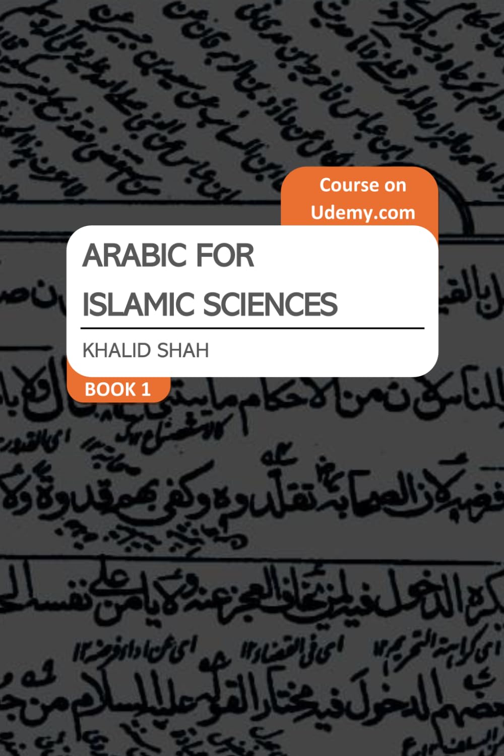 Arabic for Islamic Sciences Book 1: 2nd Edition