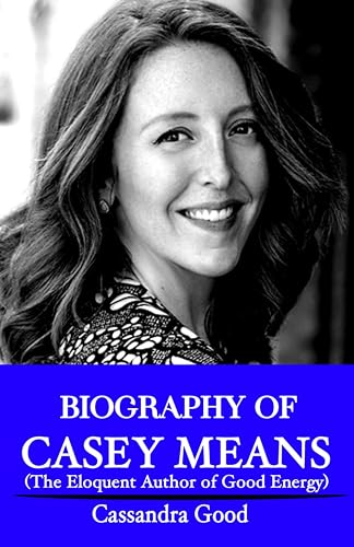 Biography of Casey Means (The Eloquent Author of Good Energy)