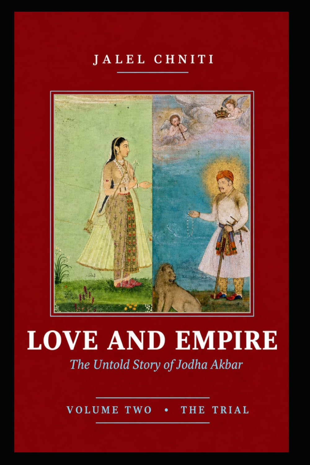 Love and Empire — Volume 2: The Untold Story of Jodha Akbar