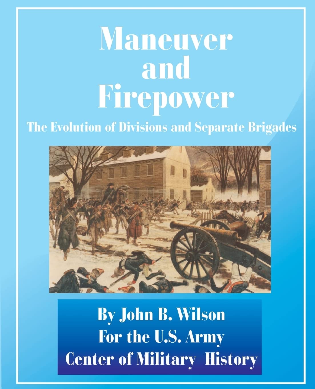 Maneuver and Firepower: The Evolution of Division