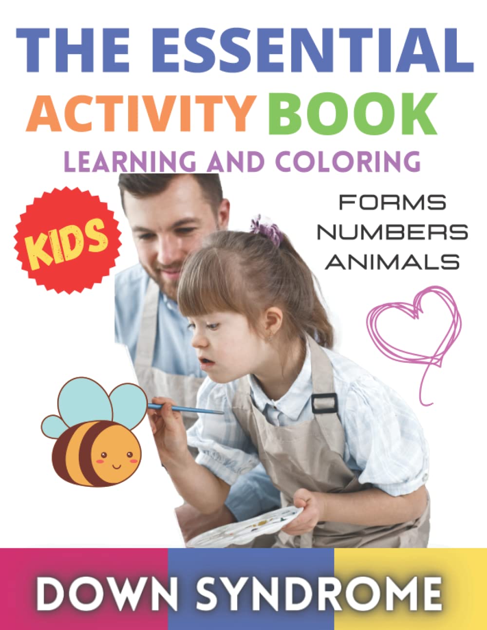 Down Syndrome learning and coloring activity book for kids: funny and Educatif learning and coloring numbers , animals ...activity book for children ... home book for down syndrome kids and parents