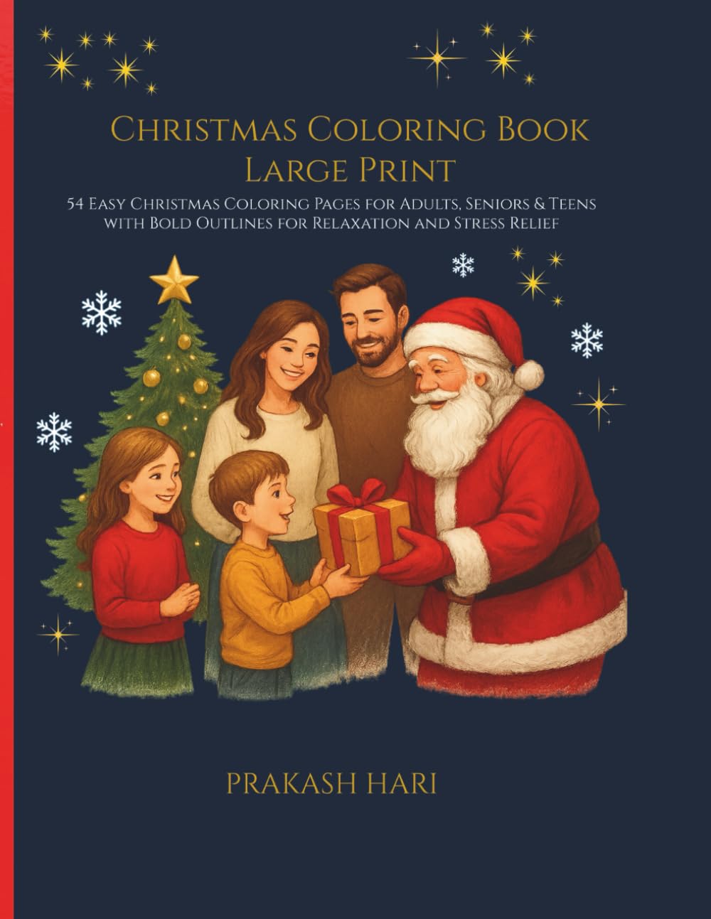 Christmas Coloring Book Large Print: 54 Easy Christmas Coloring Pages for Adults, Seniors & Teens with Bold Outlines for Relaxation and Stress Relief