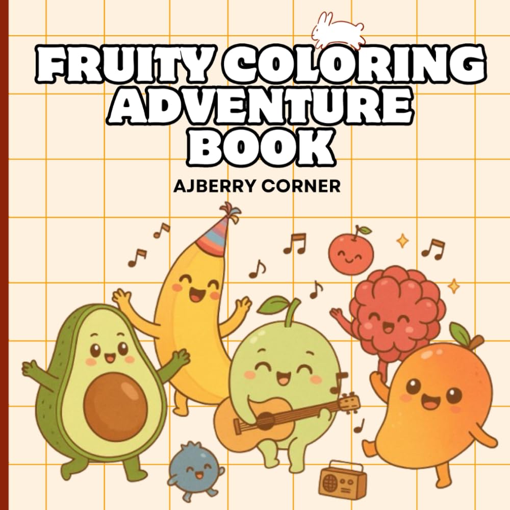 Fruity Coloring Adventure: Cute & Fun Fruit Coloring Book for Kids Ages 3-7 | 24 Adorable Fruits with Colored Examples and Outlines to Color