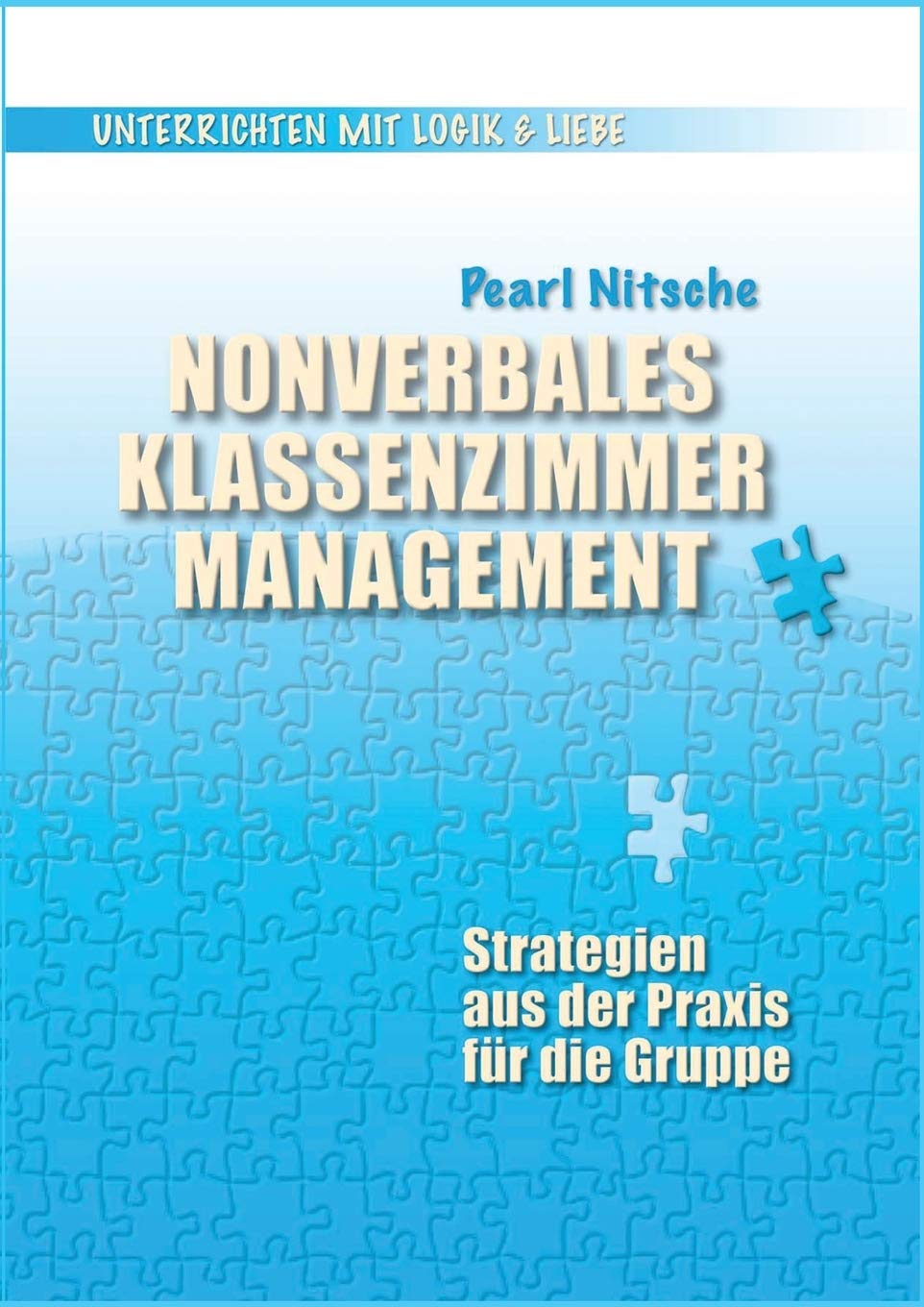 Nonverbales Klassenzimmermanagement: Strategien aus der Praxis für die Gruppe