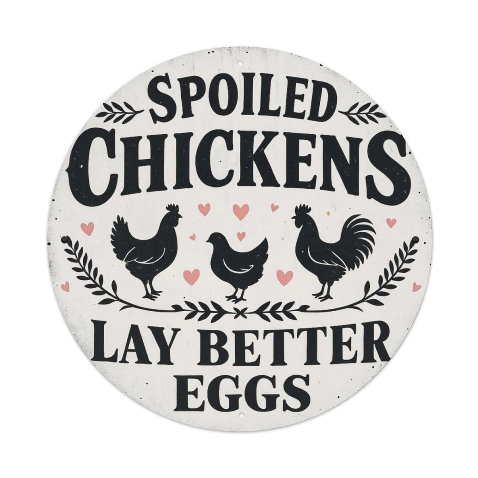 Spoiled Chickens Lay Better Eggs Round Metal Tin Sign Vintage Wall Decor, Bar Garage Cafe Kitchen Home Wall Art Poster 8x8inches
