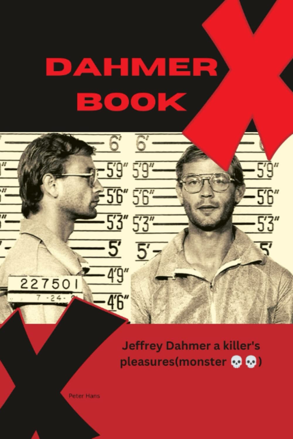 Dahmer Book: Jeffrey Dahmer a killer's pleasures (monster )
