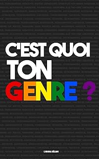 C'est quoi ton genre: Explications des différentes identités et sexualités de la communauté lgbt, livre pour le pride month et la communauté lgbtq+
