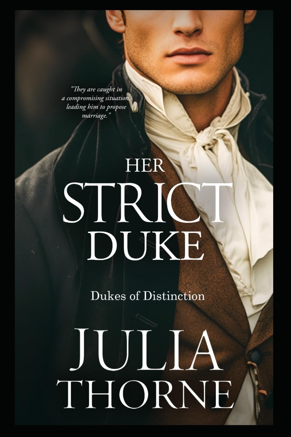 Her Strict Duke: A Historical Regency Romance Novel (Dukes of Distinction)