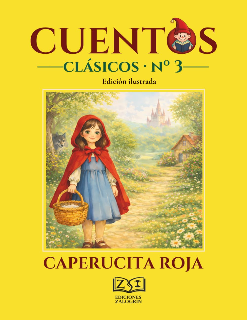 Caperucita Roja: Edición ilustrada (Cuentos Clásicos — Biblioteca Zalogrin)