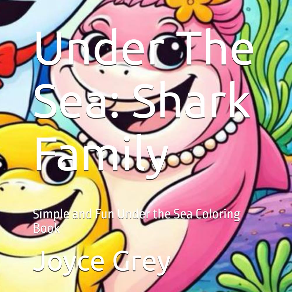 Under The Sea: Shark Family: Simple and Fun Under the Sea Coloring Book