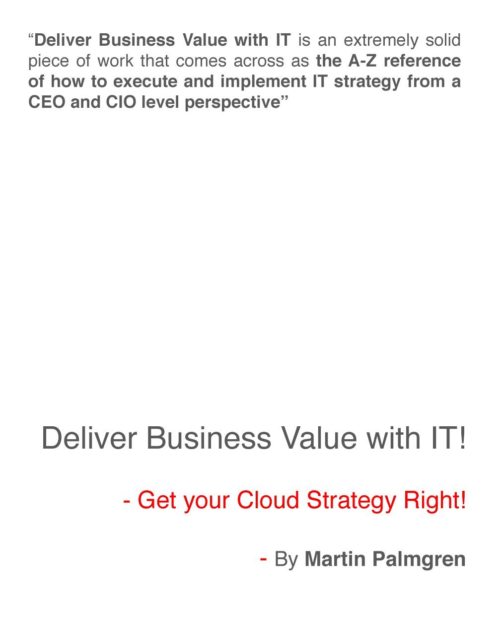 Deliver Business Value with IT! – Get your Cloud Strategy Right!