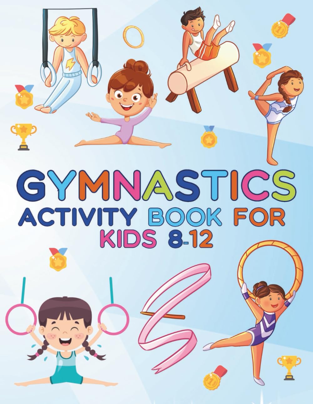Gymnastics Activity Book for Kids 8-12: This is an awesome book for kids, where they are a reporter at a gymnastics competition, with 8 stories to ... ready and then you have pages to color.