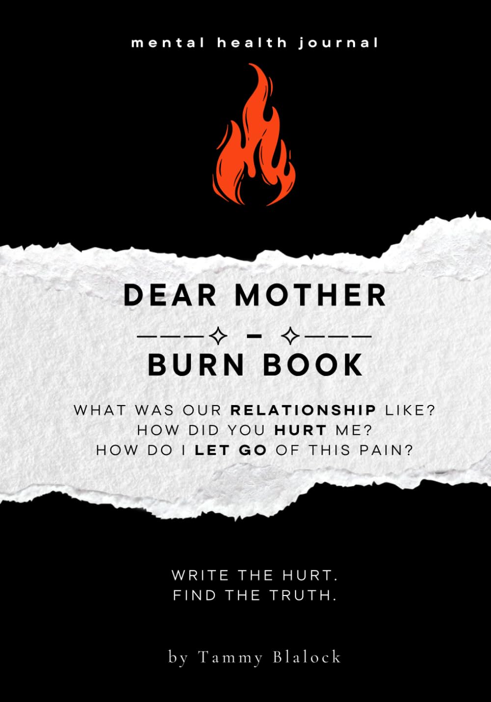 Dear Mother Burn Book: A Guided Journal for Healing, Release, and Letting Go (Burn + Bloom: Guided Journals for Healing & Self-Discovery)