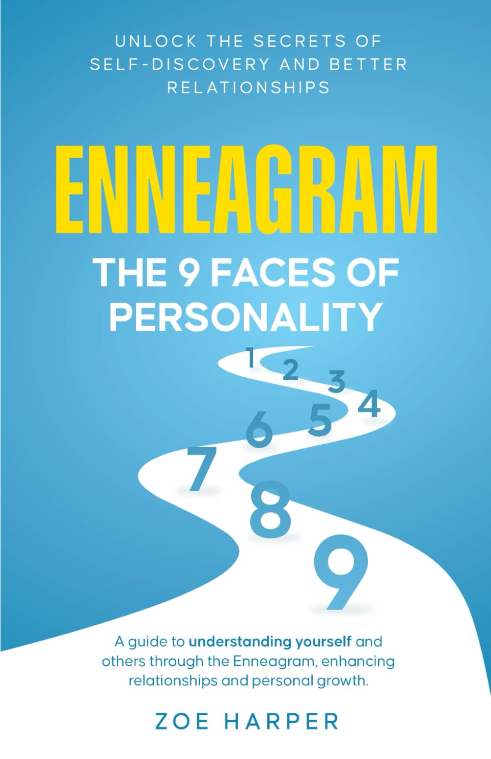 Enneagram - The 9 Faces of Personality: Unlock the Secrets of Self-Discovery and Better Relationships