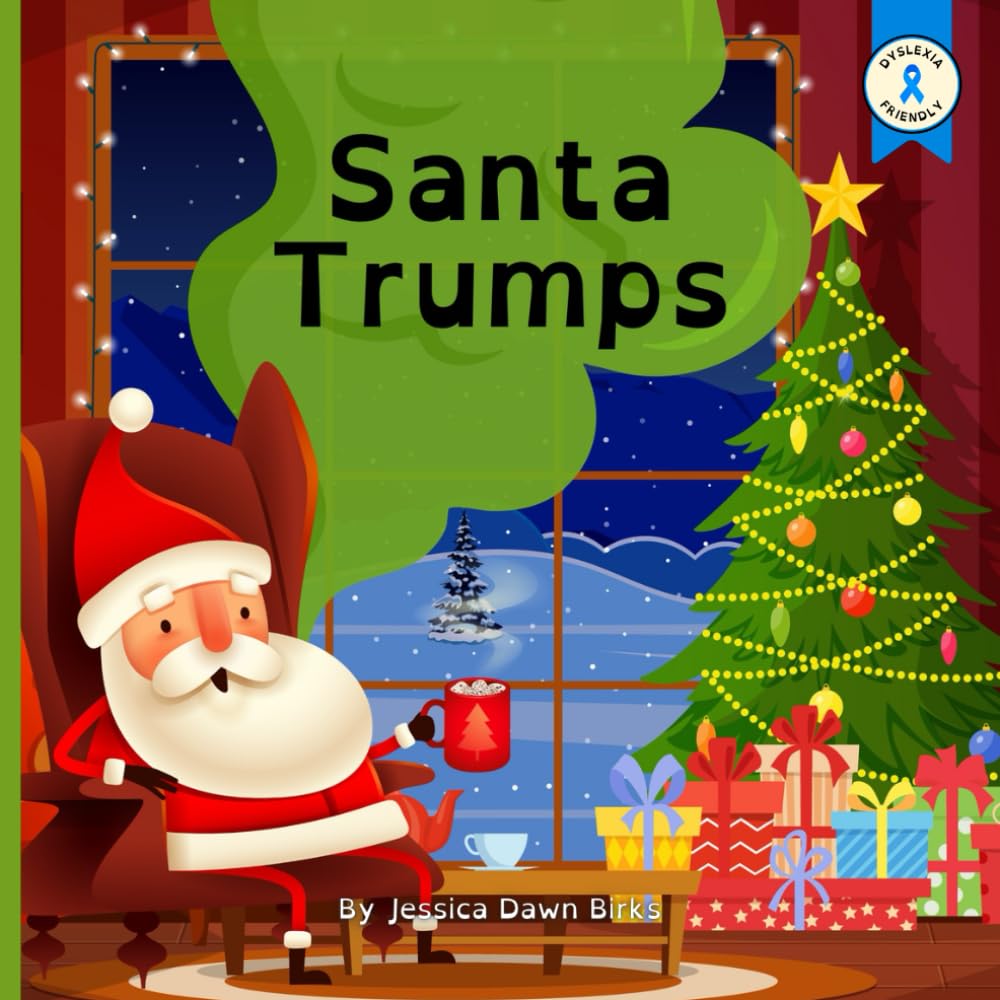 SANTA TRUMPS - A rhyming flatulent story book about farting Father Christmas!: Farting story book for all genders about Christmas Eve, delivering presents, reindeer and sprouts! (Trumping Tales)
