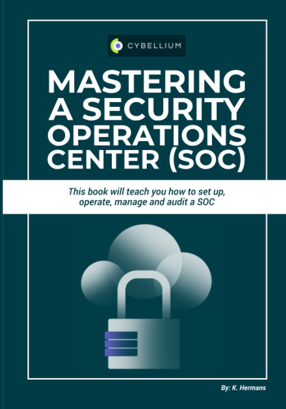 Mastering a Security Operations Center (SOC)