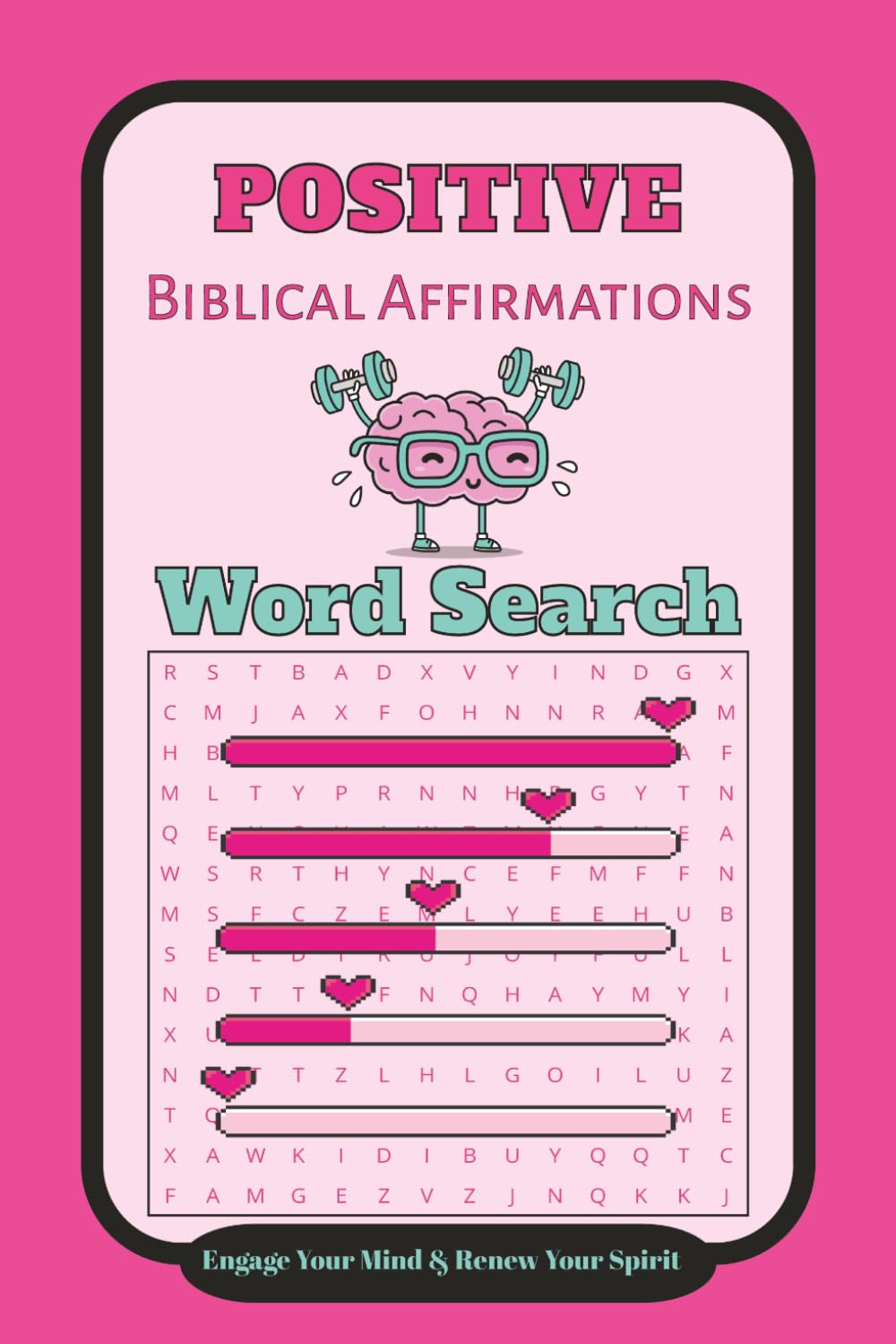 Positive Biblical Affirmations Word Search: Word Search Puzzles with Easy-to-Read Inspirational Bible-Based Words About Faith, Peace, Joy, Hope, ... for Relaxation, Self-Care, and Mindfulness