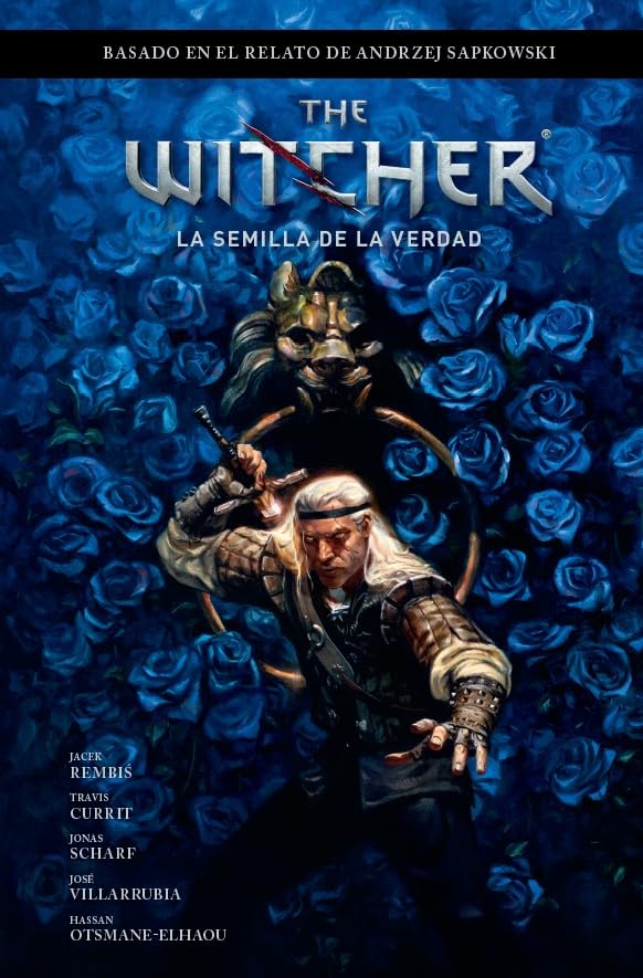 THE WITCHER DE ANDRZEJ SAPKOWSKI: EL ÚLTIMO DESEO 1. LA SEMILLA DE LA VERDAD