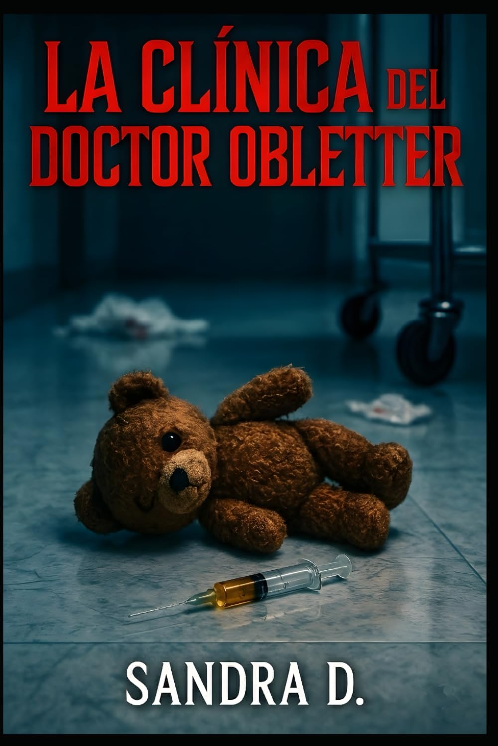 La Clínica del Doctor Obletter: Un inquietante thriller psicológico de misterio y suspense ambientado en una clínica psiquiátrica
