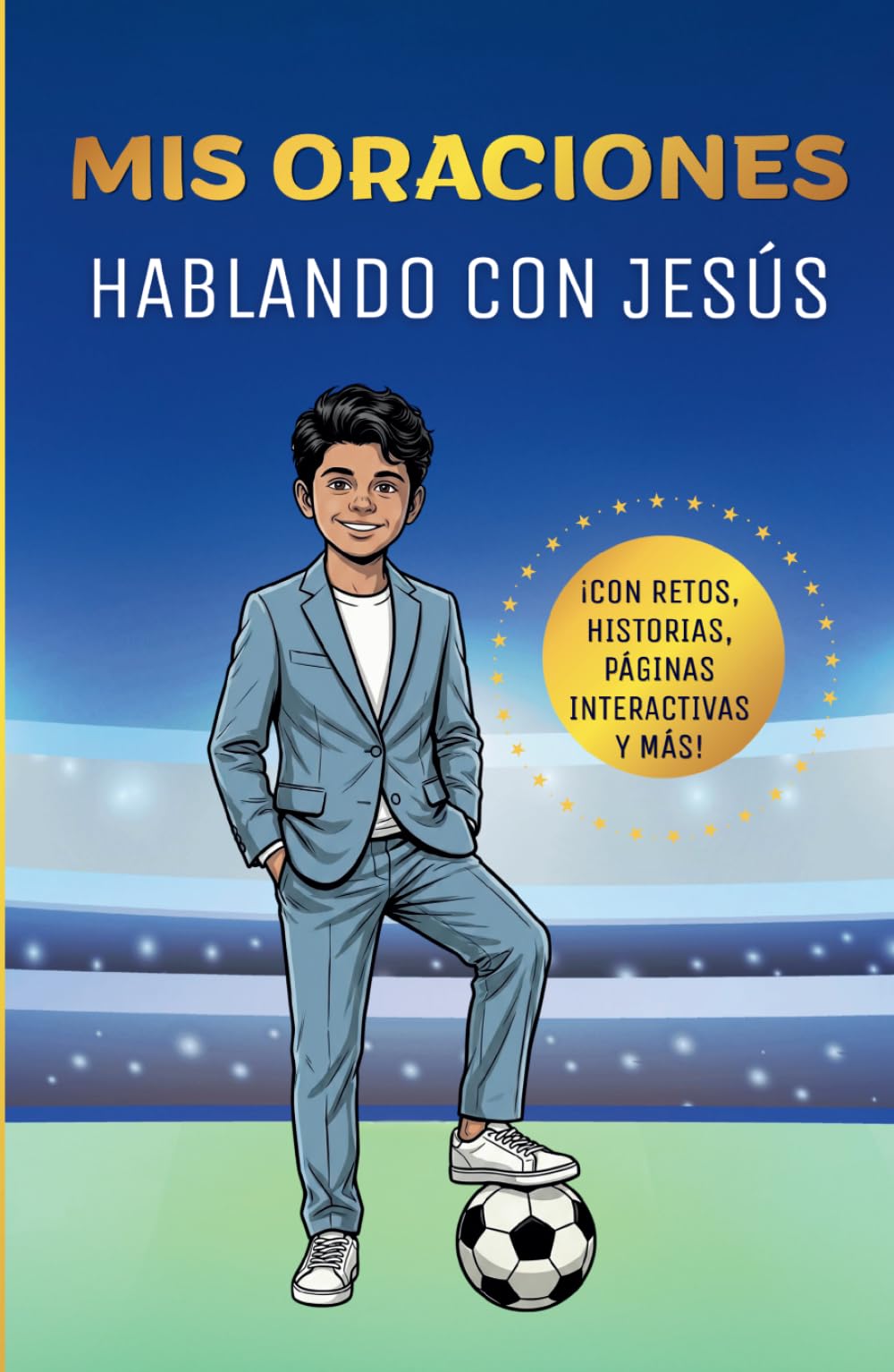 Mis Oraciones: Hablando con Jesús: Un camino de amistad con Dios
