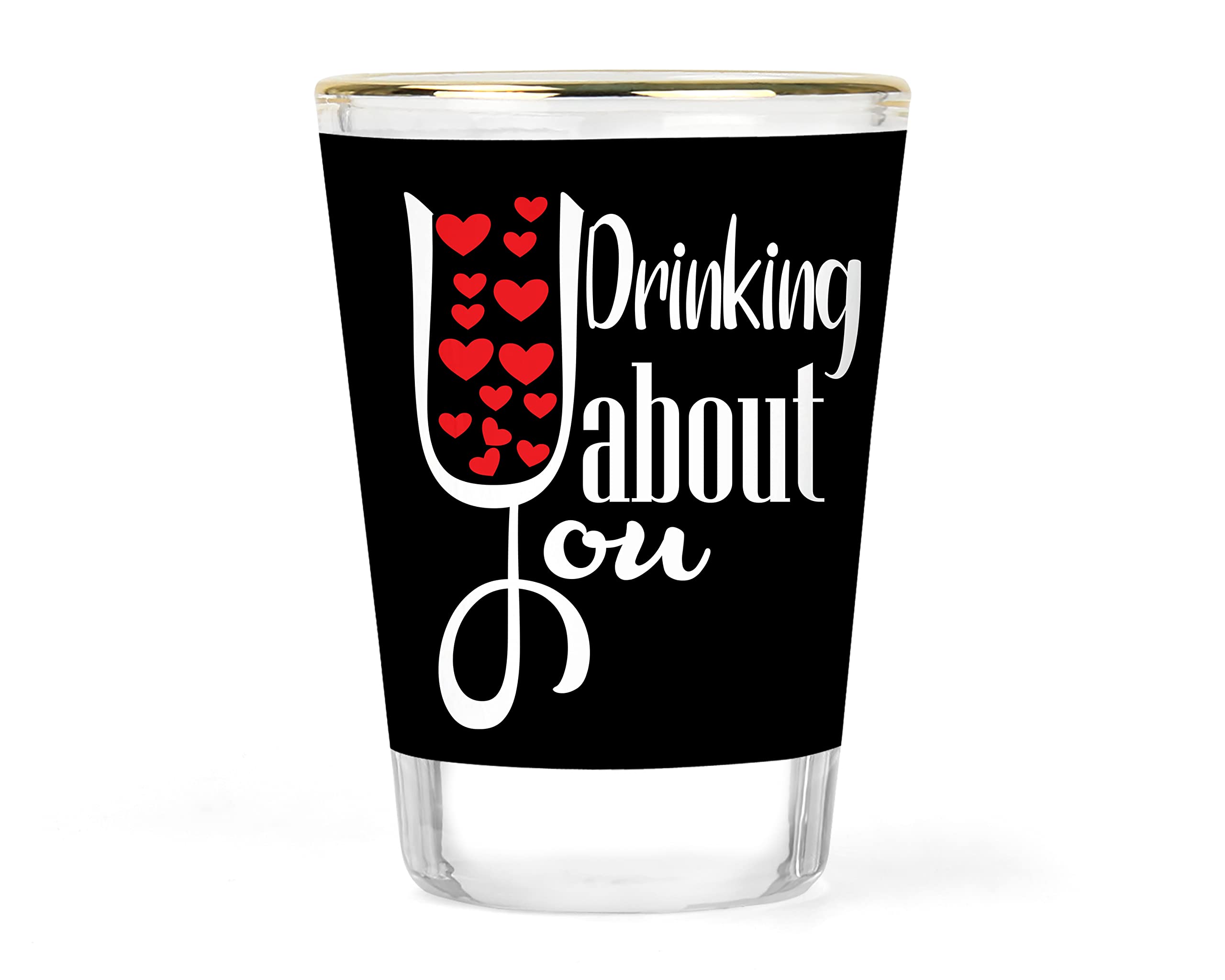 Valentines Shot Glass - Valentines Day Gift - Valentine Shot Glass - Gift for Her - Love Shot Glass - Thinking of You Shot Glass - Gift for Wife - 1.5 ounce Gold-rimmed Shot Glass