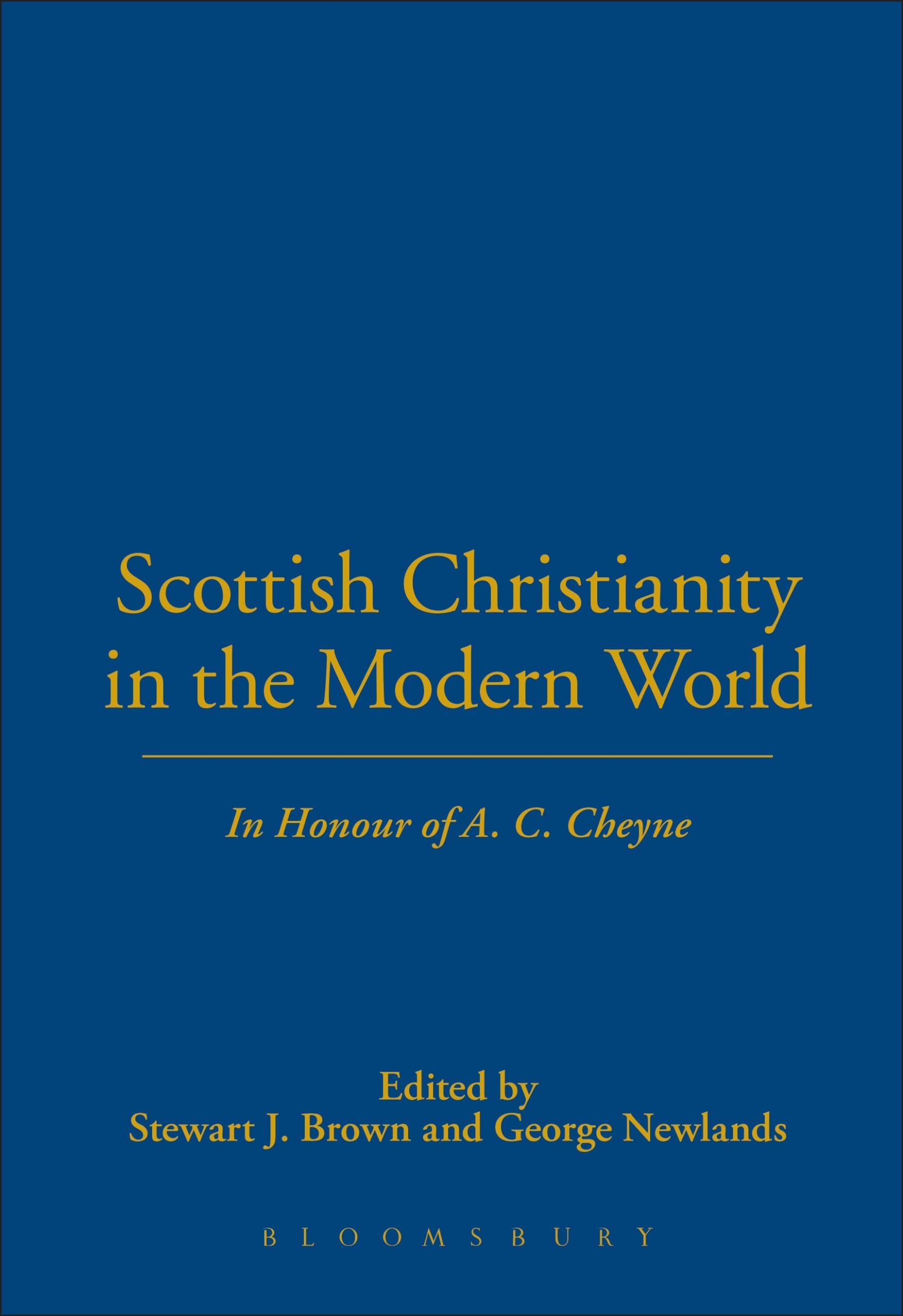Scottish Christianity in the Modern World: In Honour of A. C. Cheyne