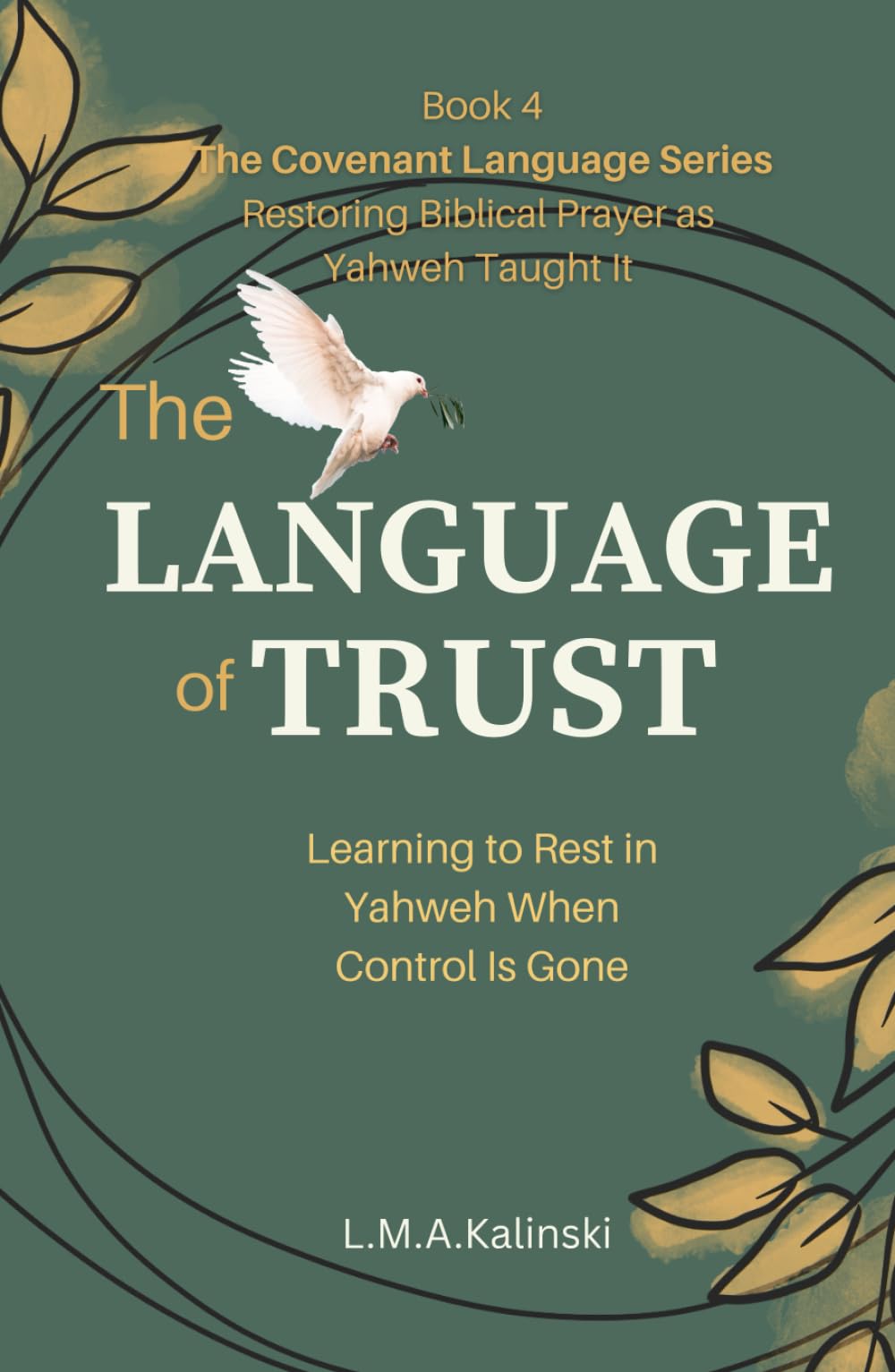 The Language of Gratitude: How Thankfulness Restores Joy, Peace and Spiritual Clarity (The Covenant Language Series)
