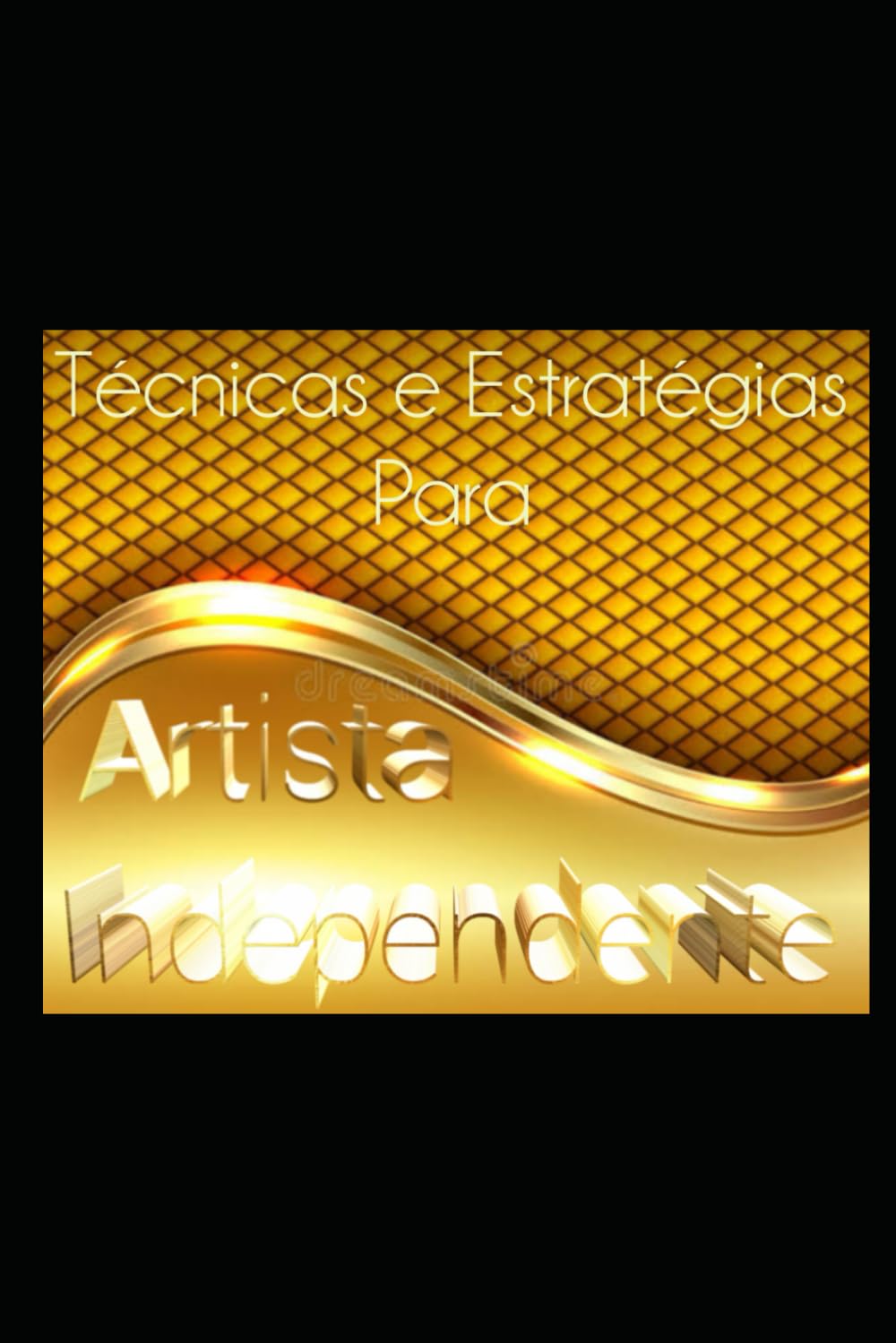Técnicas e Estratégias para Artista Independente