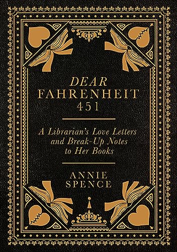 Dear Fahrenheit 451: a Librarian's Love Letters