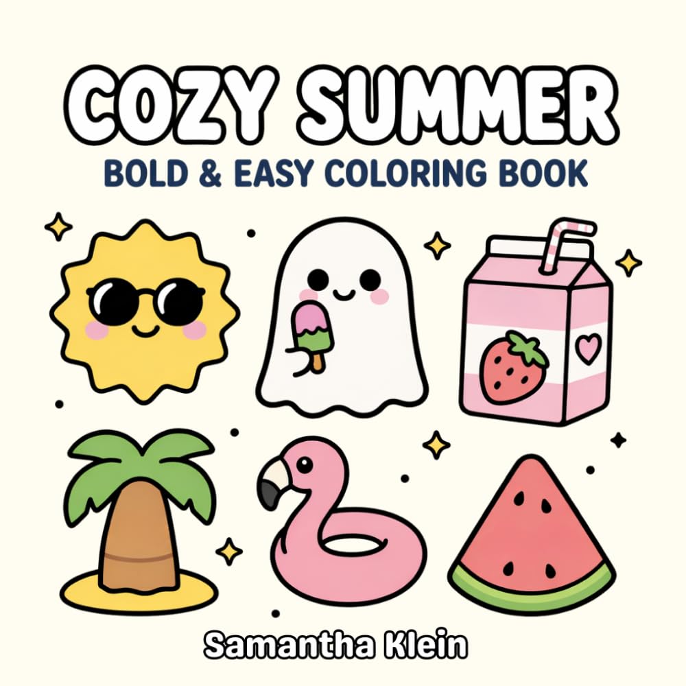 Cozy Summer: Hygge-Inspired Bold & Easy Coloring Book for Kids and Adults