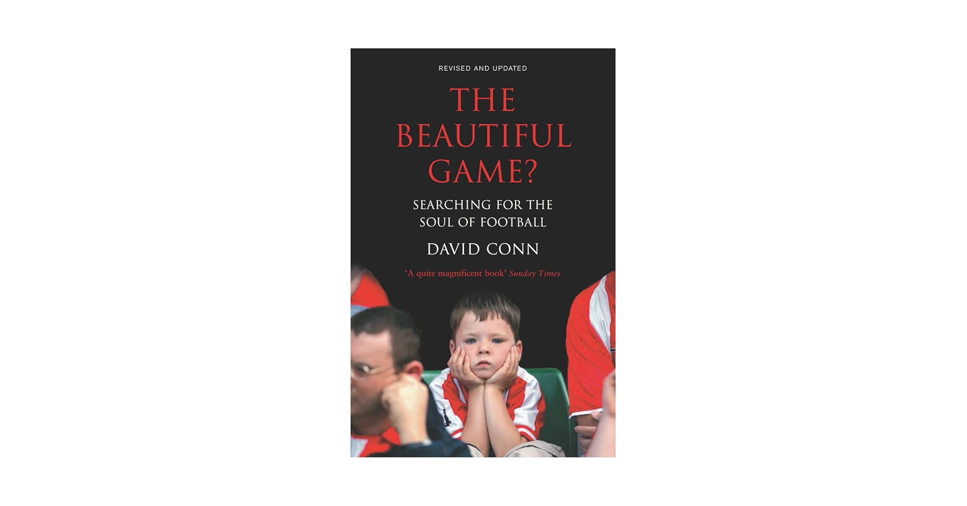 football the beautiful game 448ページ大冊 初版本 The Beautiful Game?: Searching for the Soul of Football