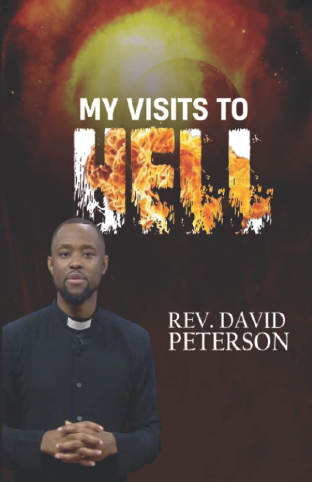 MY VISITS TO HELL