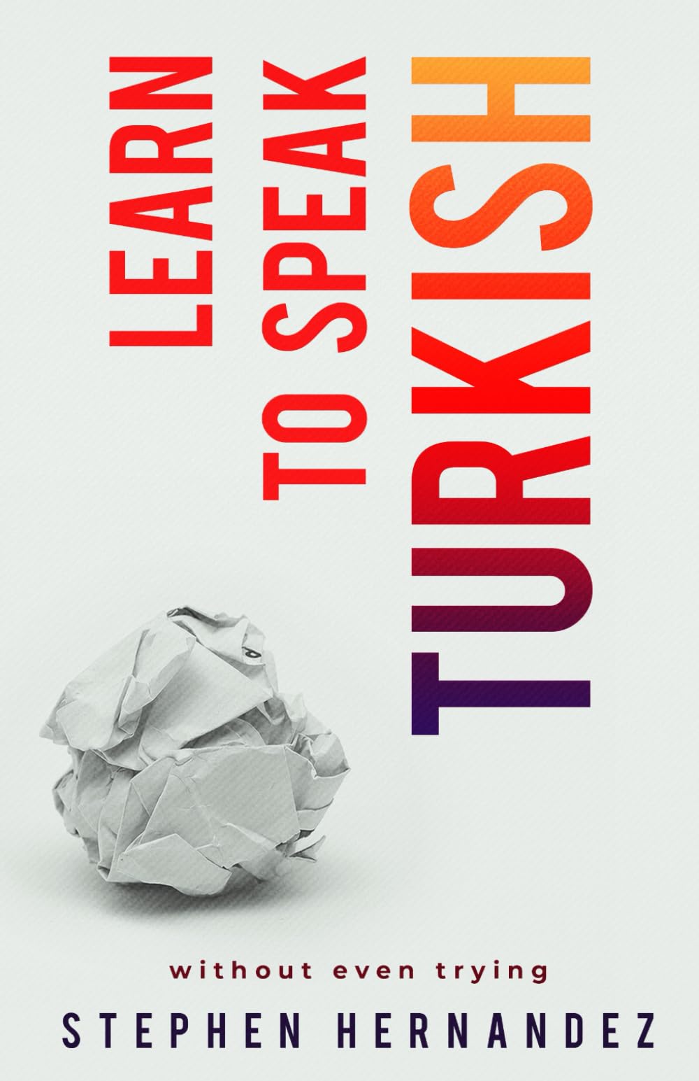 Learn to Speak Turkish: Without Even Trying
