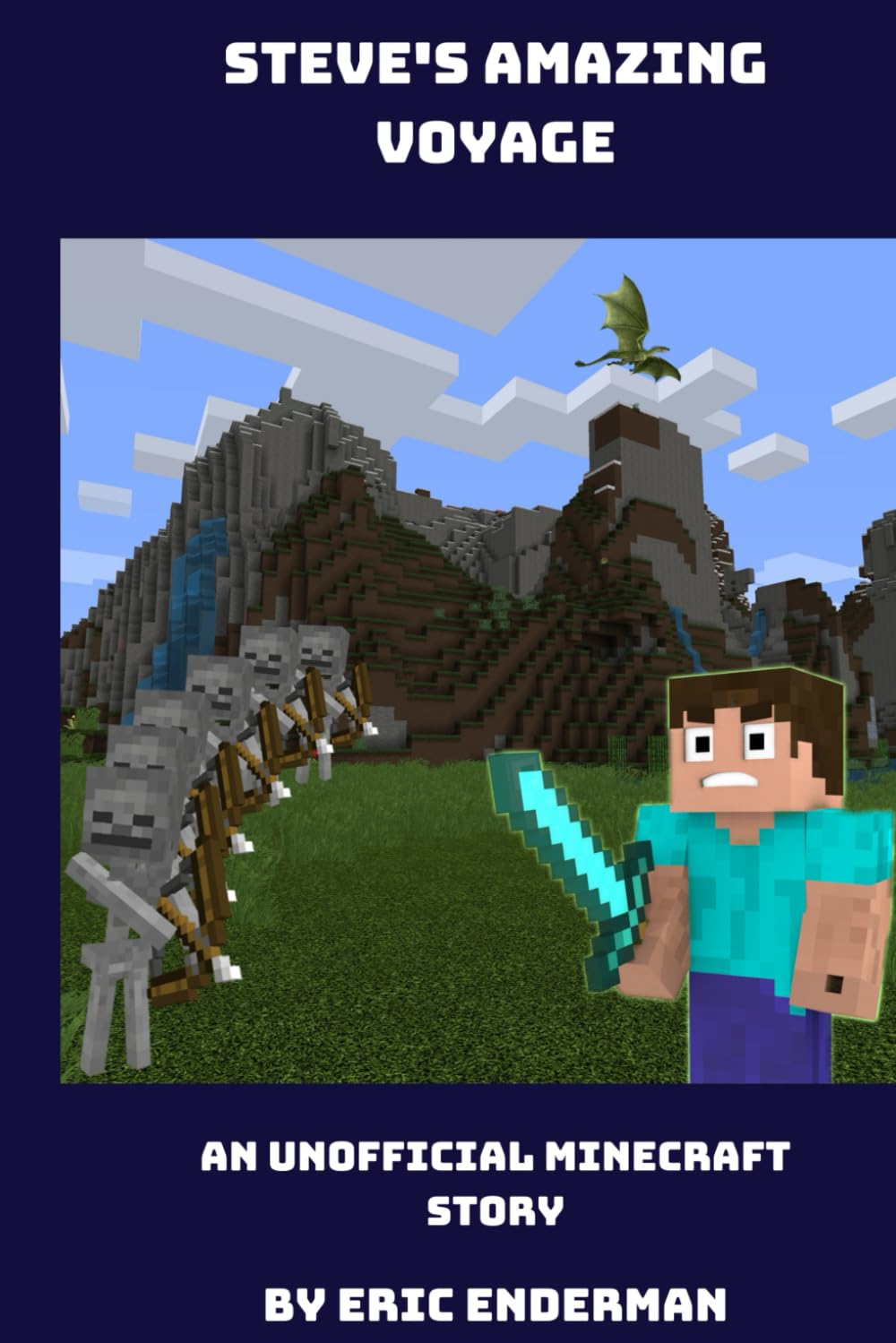 Steve's amazing voyage: An unofficial Minecraft adventure