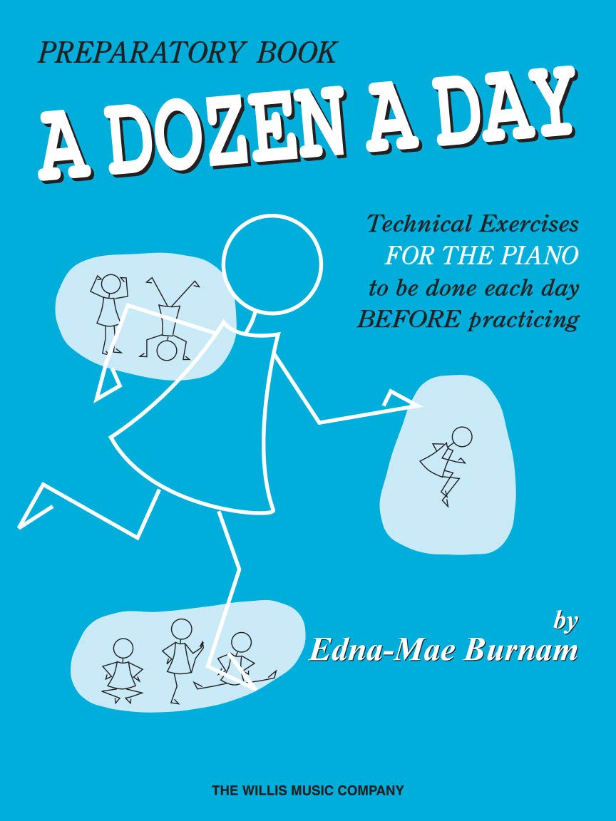 A Dozen a Day Preparatory Book -Technical Exercises for Piano | Beginner Piano Technique Exercises for Kids | Piano Method Book for Finger Strength ... Warmups for Students (A Dozen a Day Series)