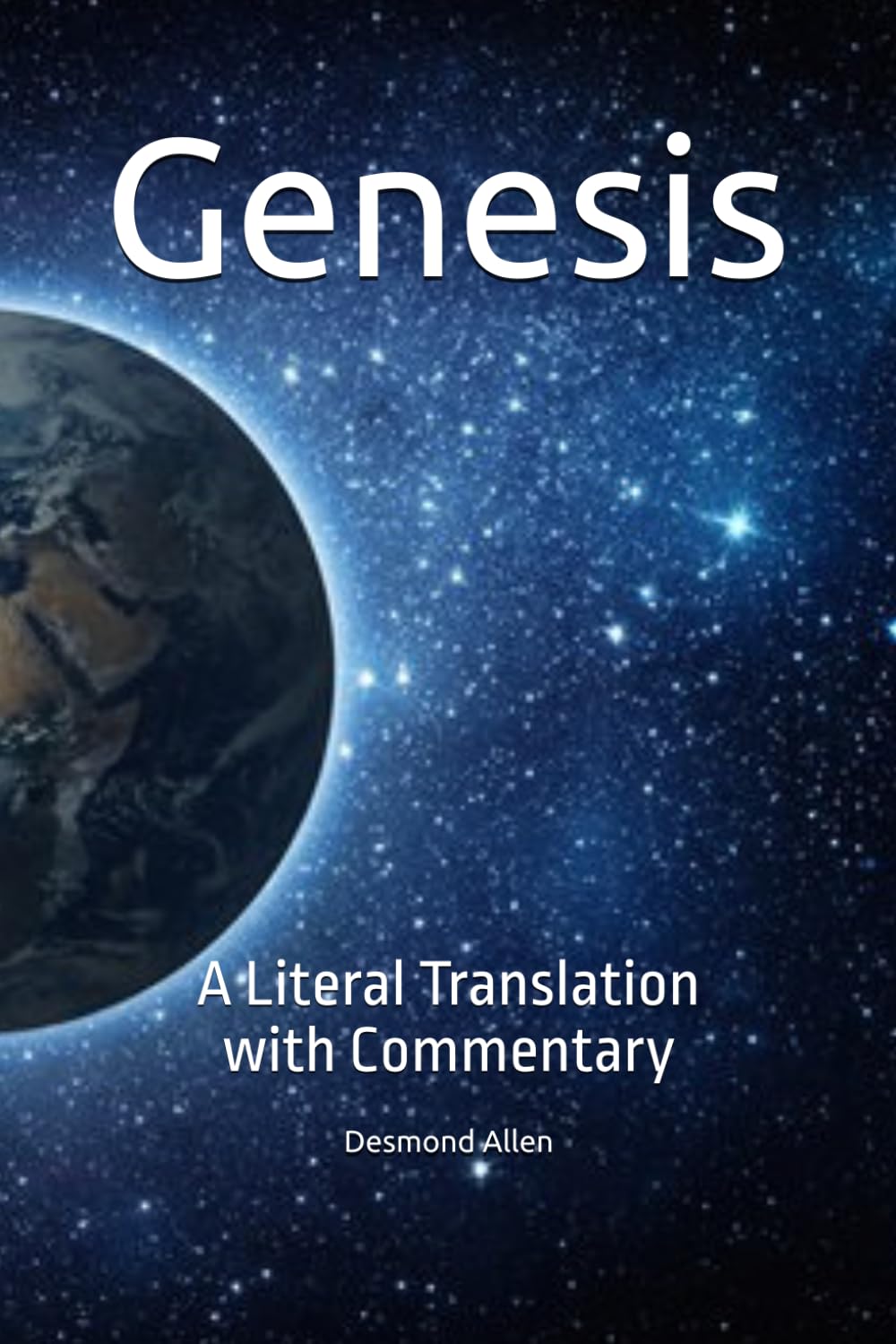 Genesis: A Literal Translation with Commentary