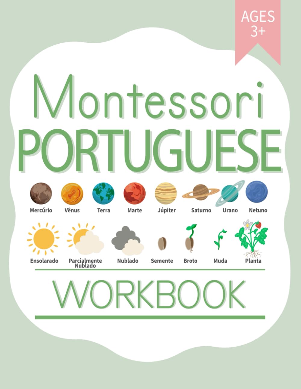 Montessori Portuguese Workbook: Bilingual Language Materials for Kids Age 3+ | Science, Social Studies, Geography, Art and Handwriting Practice learning in Portuguese (Learning Portuguese Workbooks)