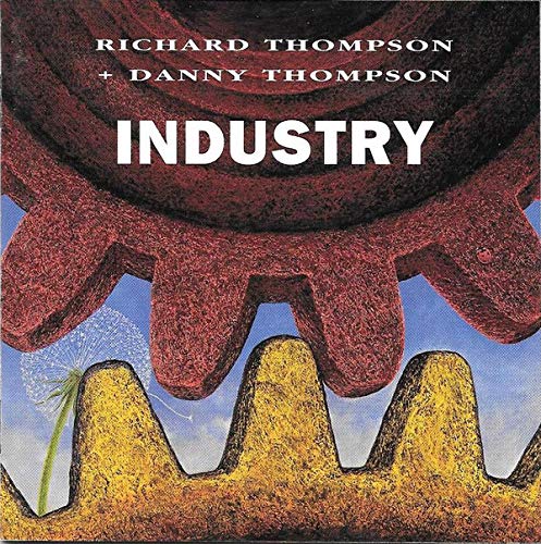 RICHARD THOMPSON DANNY THOMPSON - Industry - Disque CD