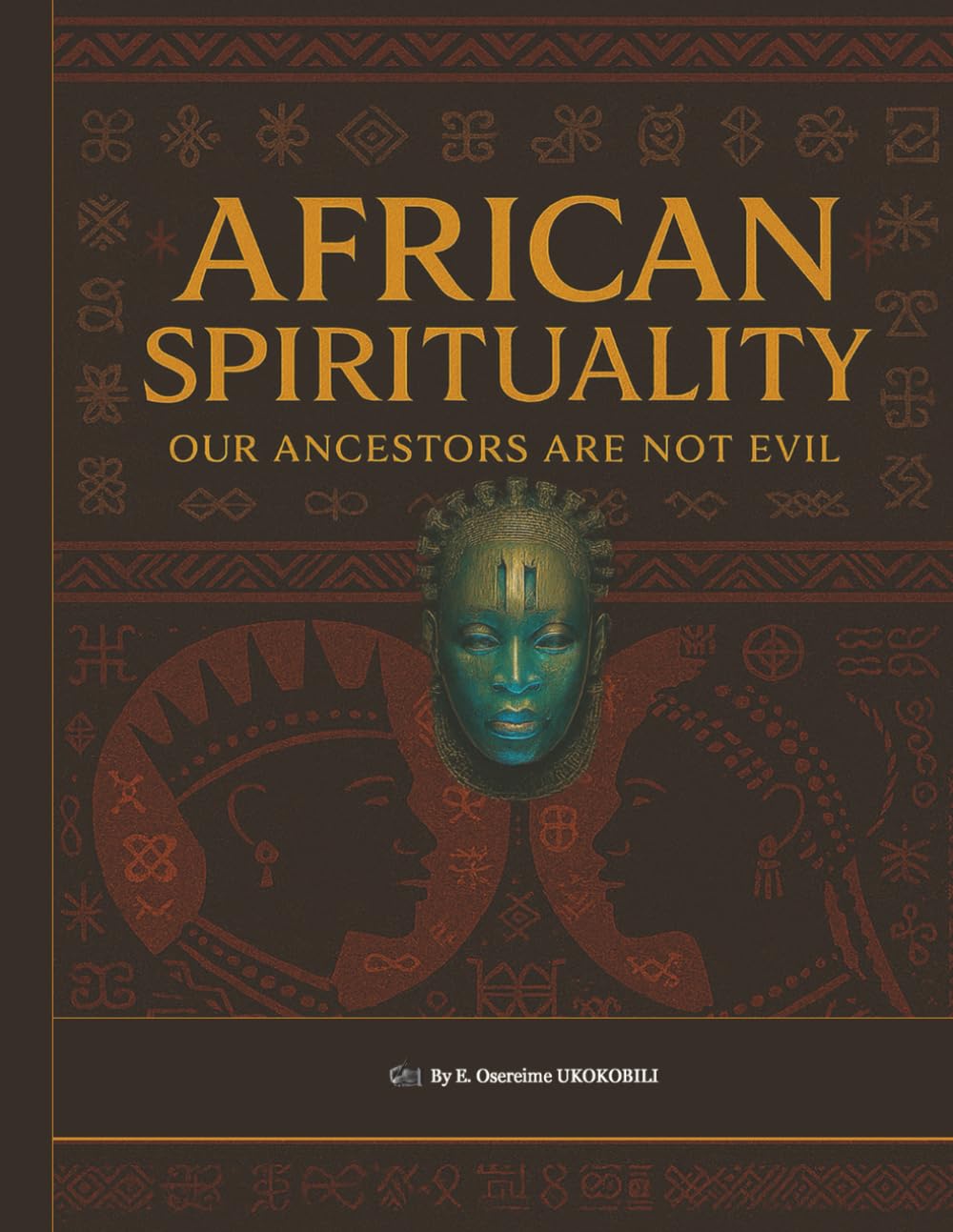 AFRICAN SPIRITUALITY: Our Ancestors Are Not Evil