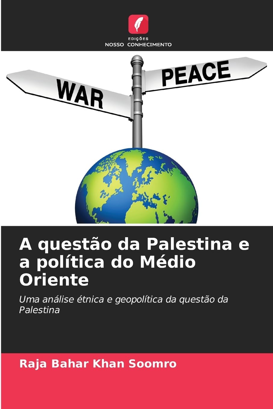 A questão da Palestina e a política do Médio Oriente: Uma análise étnica e geopolítica da questão da Palestina