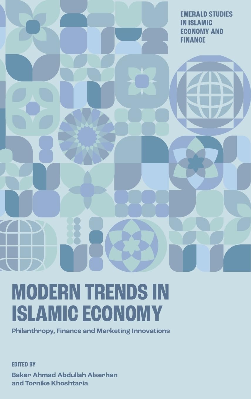 Modern Trends in Islamic Economy : Philanthropy, Finance and Marketing Innovations