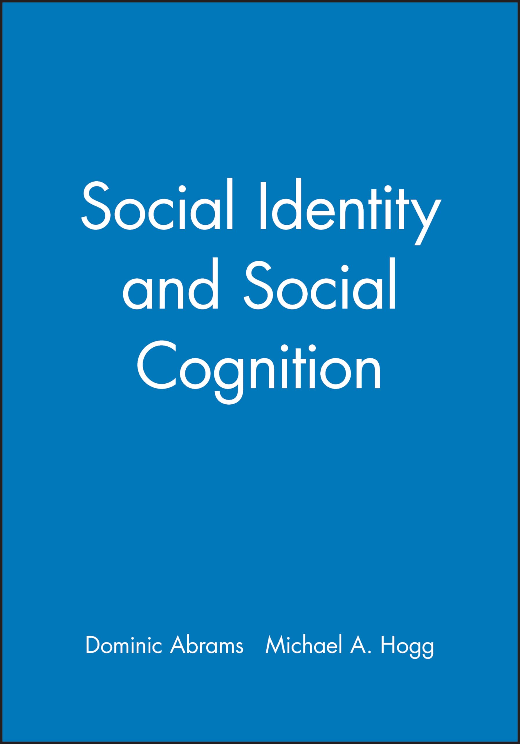 Social Identity and Social Cognition Abrams Paperback Wiley–Blackwell