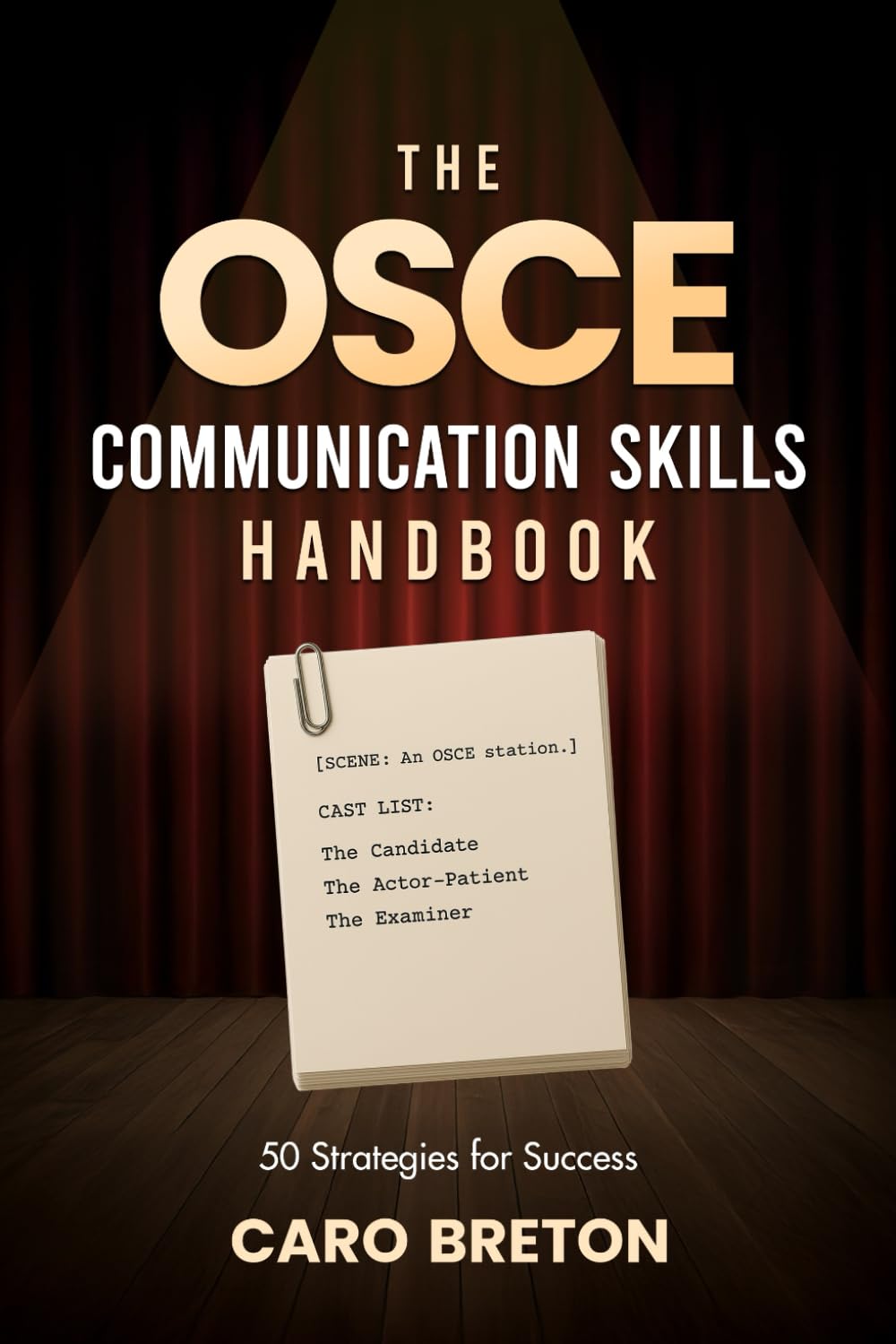 The OSCE Communication Skills Handbook: 50 Strategies for Success