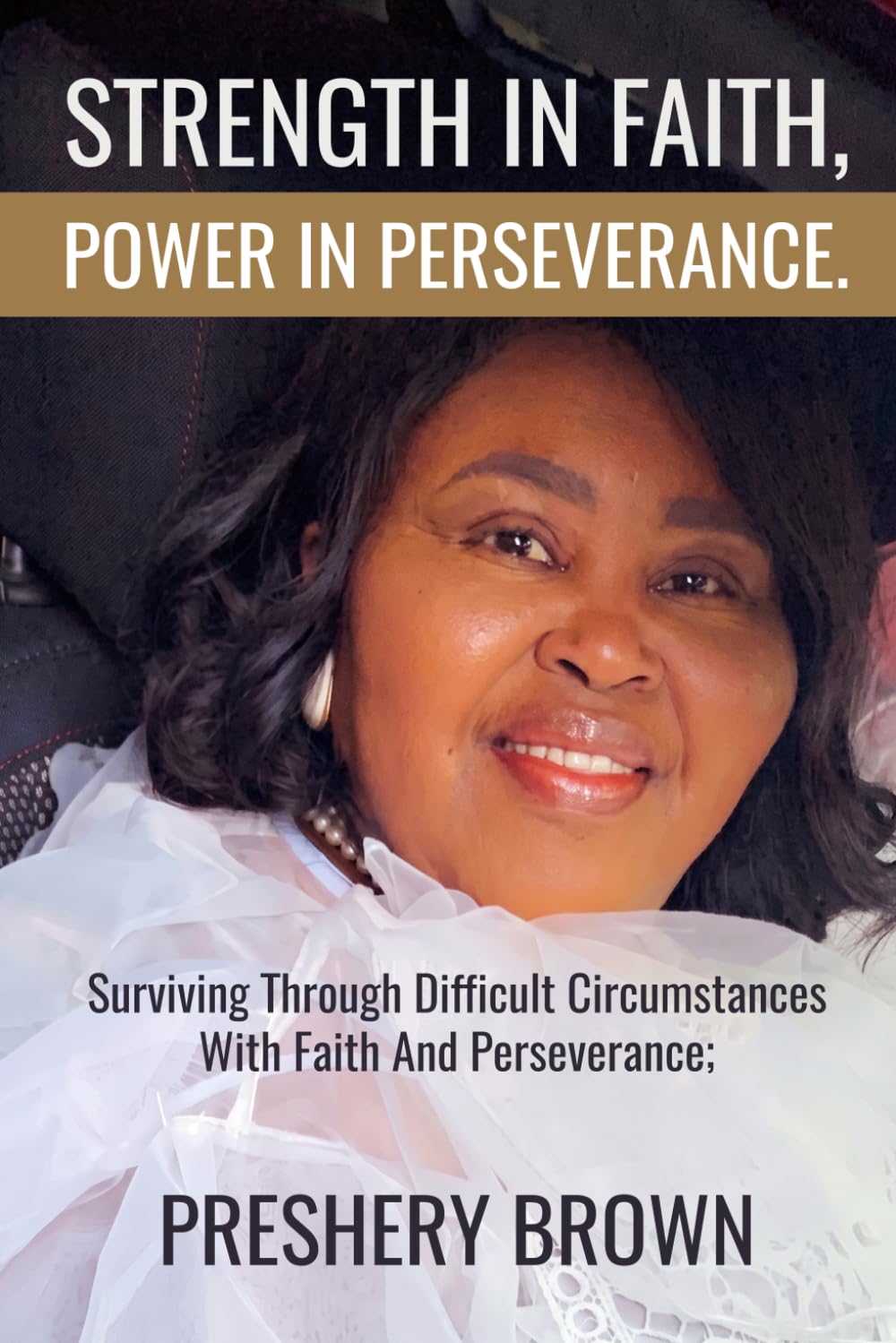 STRENGTH IN FAITH, POWER IN PERSEVERANCE