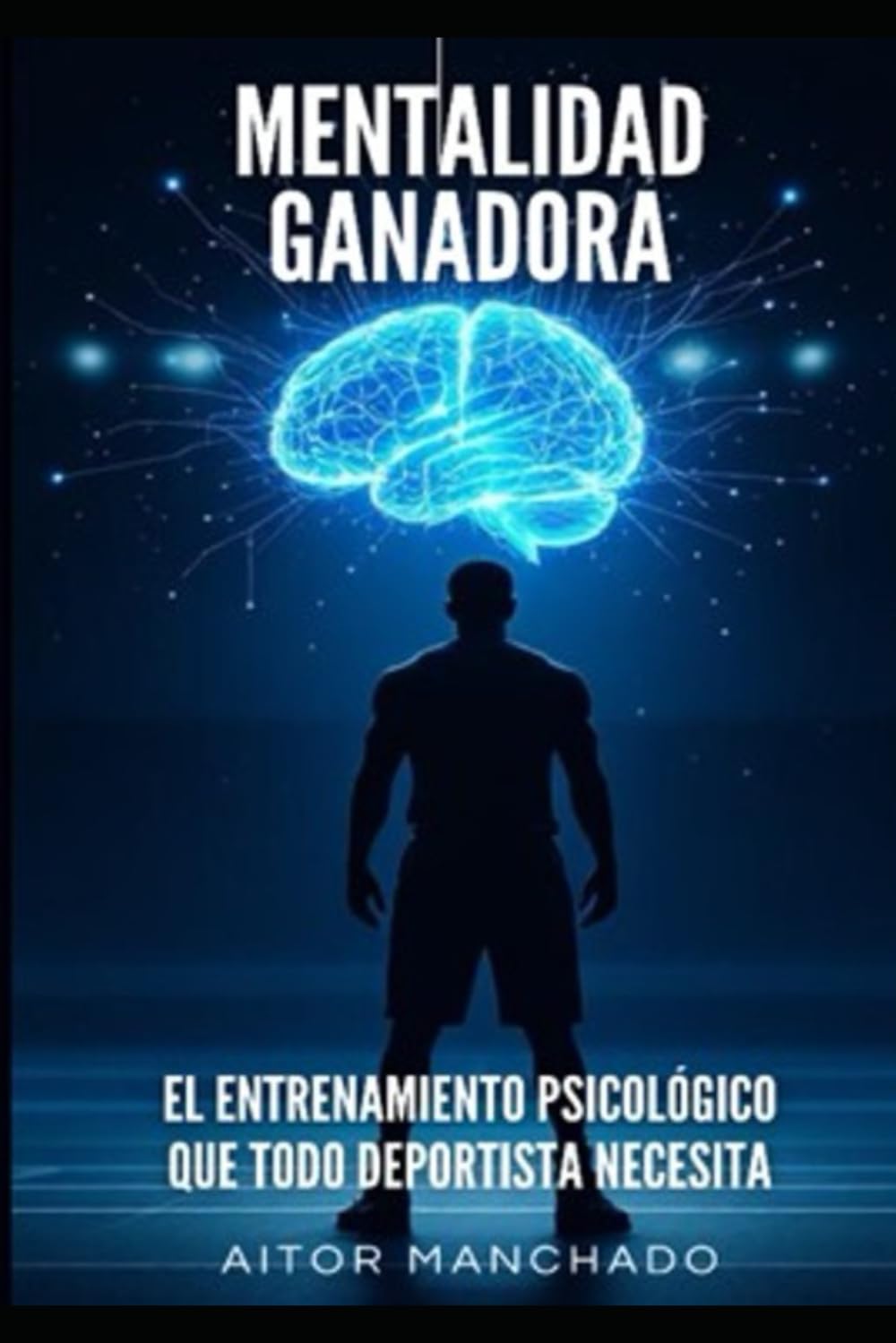 Mentalidad Ganadora: El entrenamiento psicológico que todo deportista necesita