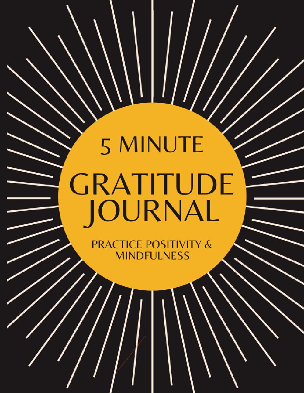 5 Minute Gratitude Journal: Practice Positivity & Mindfulness